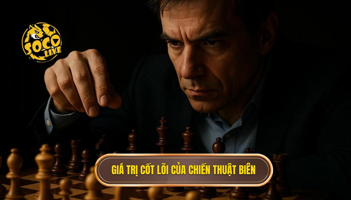 Bản chất và giá trị cốt lõi của chiến thuật tấn công biên