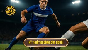 thumb - Kỹ thuật đi bóng qua người