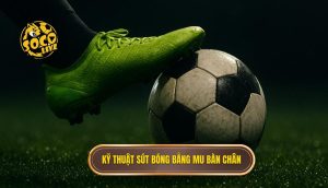 thumb - Kỹ thuật sút bóng bằng mu bàn chân
